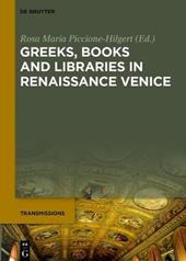 Greeks, Books and Libraries in Renaissance Venice