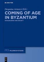 Coming of Age in Byzantium