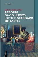 Reading David Hume’s 'Of the Standard of Taste'  - Libro De Gruyter | Libraccio.it