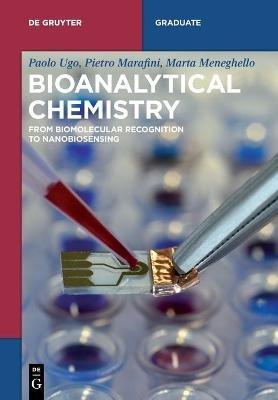 Bioanalytical Chemistry - Paolo Ugo, Pietro Marafini, Marta Meneghello - Libro De Gruyter, De Gruyter Textbook | Libraccio.it