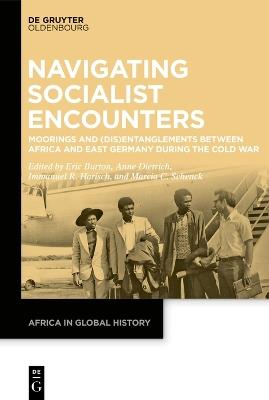 Navigating Socialist Encounters  - Libro De Gruyter, Africa in Global History | Libraccio.it