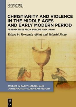 Christianity and Violence in the Middle Ages and Early Modern Period  - Libro De Gruyter, Studies in Early Modern and Contemporary European History | Libraccio.it