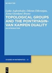 Topological Groups and the Pontryagin-van Kampen Duality