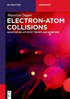 Electron–Atom Collisions - Maurizio Dapor - Libro De Gruyter, De Gruyter Textbook | Libraccio.it