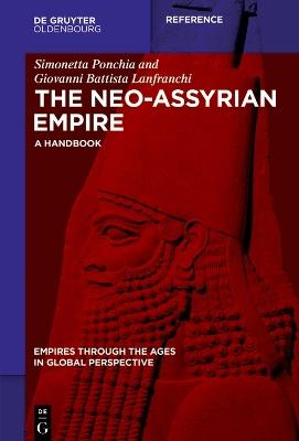 The Neo-Assyrian Empire - Simonetta Ponchia, Giovanni Lanfranchi - Libro De Gruyter, Empires through the Ages in Global Perspective | Libraccio.it