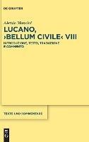Lucano, ›Bellum Civile‹ VIII - Alessio Mancini - Libro De Gruyter, Texte Und Kommentare | Libraccio.it
