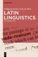 Latin Linguistics - Wolfgang David Cirilo de Melo - Libro De Gruyter | Libraccio.it
