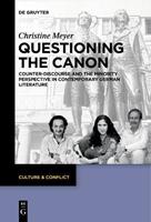 Questioning the Canon - Christine Meyer - Libro De Gruyter, Culture & Conflict | Libraccio.it