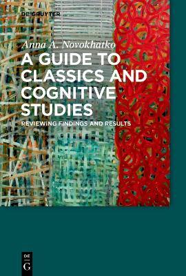 A Guide to Classics and Cognitive Studies - Anna A. Novokhatko - Libro De Gruyter | Libraccio.it