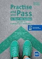 Practise and pass. B2 first for schools. Con e-book. Con espansione online - Morales, Megan Roderick - Libro Delta Publishing 2021 | Libraccio.it