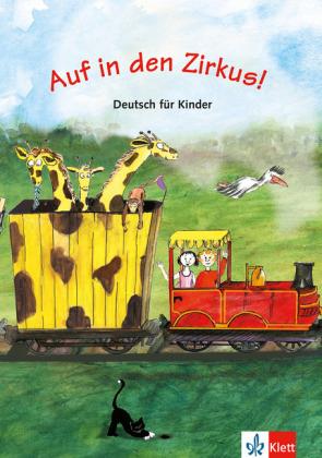 Auf in den Zirkus! Deutsch für kinder.  - Libro Klett 2003 | Libraccio.it