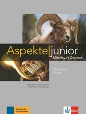 Aspekte junior B1 plus. Ãbungsbuch. Con Audio formato MP3