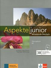 Aspekte junior B2. Übungsbuch. Con File audio per il download
