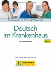 Deutsch im Krankenhaus. Per gli Ist. tecnici e professionali