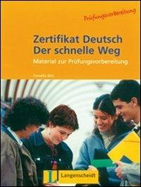 Zertifikat deutsch-der schnelle weg. Per le Scuole superiori - C. Gick, R. Schmidt - Libro Langenscheidt 2013 | Libraccio.it