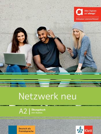 Netzwerk neu. Arbeitsbuch. A2 hybrid. Per le Scuole superiori - Stefanie Dengler, Tanja Mayr-Sieber - Libro Klett 2025 | Libraccio.it