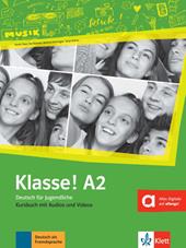 Klasse! Kursbuch. Con e-book. Con espansione online. Vol. 2: A2