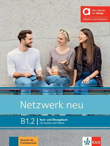 Netzwerk neu. Kursbuch. B1 hybrid. Per le Scuole superiori. Vol. 2 - Stefanie Dengler, Tanja Mayr-Sieber - Libro Klett 2025 | Libraccio.it