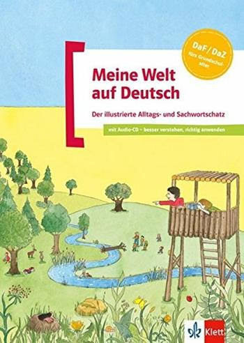Meine Welt auf Deutsch: der Illustrierte Alltags-und Sachwortschatz - Buch mi. Per la Scuola elementare  - Libro Klett 2000 | Libraccio.it