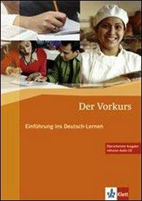 Der Vorkurs neue Ausgabe. Einführung ins Deutsch-Lernen. Con CD Audio  - Libro Klett 2010 | Libraccio.it