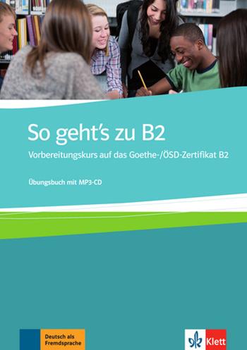 So geht's zu. B2. Con espansione online.  - Libro Klett 2016 | Libraccio.it