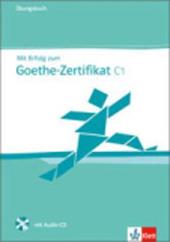 Mit Erfolg zum Goethe-Zertifikat. Livello C1. Übungsbuch. Con CD Audio