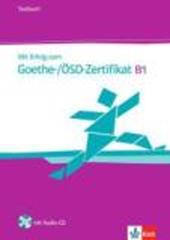 Mit Erfolg zum Goethe-/ÖSD-Zertifikat B1. Testbuch. Con CD Audio. Con espansione online