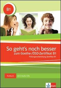 So geht's noch besser zum Goethe-/ÖSD-Zertifikat B1. Con espansione online  - Libro Klett 2013 | Libraccio.it