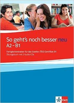 So geht's noch besser neu. A2-B1. Übungsbuch.  - Libro Klett 2015 | Libraccio.it