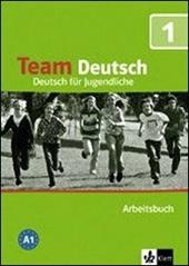 Team deutsch. Deutsch für Jugendliche. Arbeitsbuch. Con CD Audio. Vol. 1