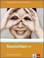 Aussichten. A1. Kursbuch. Con 2 CD Audio. Con espansione online. Vol. 1