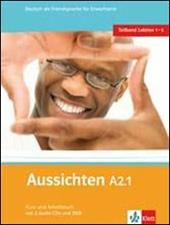 Aussichten. A2.1. Kursbuch-Arbeitsbuch. Con espansione online. Con 2 CD Audio. Con DVD-ROM. Vol. 1