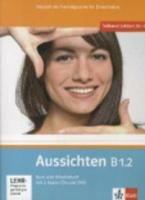 Aussichten. B1.2. Kursbuch-Arbeitsbuch. Con 2 CD Audio. Con DVD