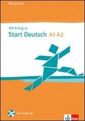 Mit erfolg zu start deutsch. Livelli A1-A2. Ubungsbuch. Con CD Audio