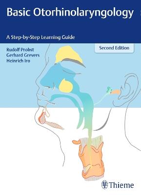 Basic Otorhinolaryngology - Rudolf Probst, Gerhard Grevers, Heinrich Iro - Libro Thieme Publishing Group | Libraccio.it