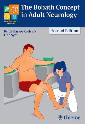 The Bobath Concept in Adult Neurology - Bente Elisabeth Bassoe Gjelsvik, Line Syre - Libro Thieme Publishing Group | Libraccio.it