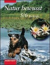 Natur Bewusst. 5-6 Schuljahr.