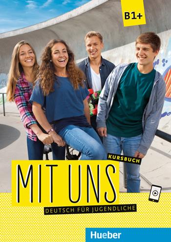 Mit uns B1. Kursbuch. Per le Scuole superiori.  - Libro Hueber 2017 | Libraccio.it