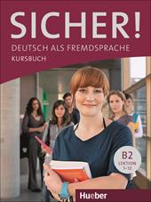 Sicher! Deutsch als Fremdsprache. B2. Kursbuch. Con espansione online. Vol. 1