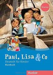 Paul, Lisa & Co. Deutsch für kinder. Starter. Kursbuch. Con espansione online
