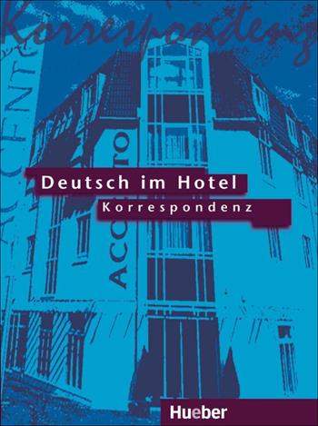 Deutsch im Hotel. Korrespondenz. e professionali. Vol. 2 - Paola Barberis, Elena Bruno - Libro Mondadori Education 2018 | Libraccio.it