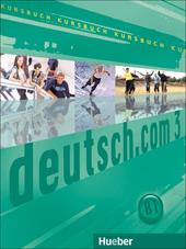 Deutsch.com. Kursbuch. Vol. 3
