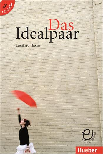 Das Idealpaar. Niveaustufe A1-A2. Con CD-Audio - Leonhard Thoma - Libro Hueber 2018 | Libraccio.it