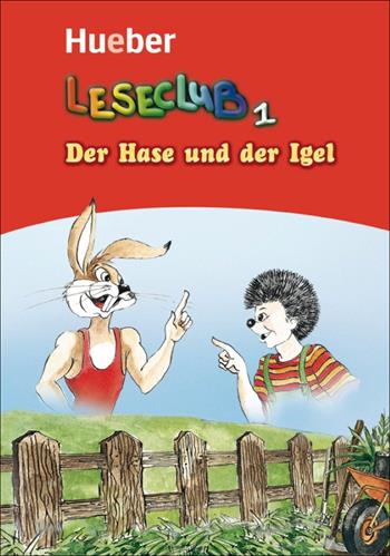 Leseclub. Vol. 1: Der hase und der igel - Sigrid Xanthos, Jutta Douvitsas-Gamst - Libro Hueber 2018 | Libraccio.it