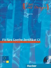 Fit fürs Goethe-Zertifikat C1. Per il Liceo linguistico