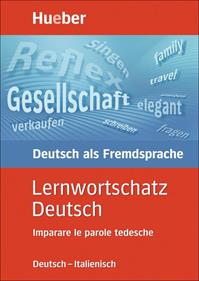 Lernwortschatz deutsch. Deutsch-italienisch imparare le parole tedesche. Per la Scuola magistrale - Lubke Diethard - Libro Hueber 2018 | Libraccio.it