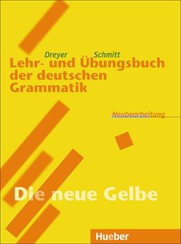 Lehr und Bungsbuch der deutschen grammatik. Neubearbeitung. - Hilke Dreyer, Richard Schmitt - Libro Hueber 2018 | Libraccio.it
