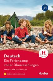 Ein Feriencamp voller Überraschungen. Lektüre für Jugendliche. Niveaustufe A1. Con File audio per il download