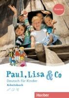 Paul, Lisa & Co. Deutsch für kinder. Starter. Arbeitsbuch. Per la Scuola elementare. - Monika Bovermann, Manuela Georgiakaki, Renate Zschärlich - Libro Hueber 2018 | Libraccio.it