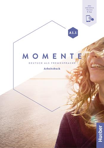Momente. Deutsch als Fremdsprache. A1.1. Arbeitsbuch. Con e-book. Con espansione online - Sandra Evans, Angela Pude, Franz Specht - Libro Hueber 2020 | Libraccio.it